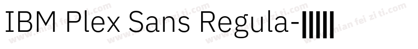 IBM Plex Sans Regula字体转换